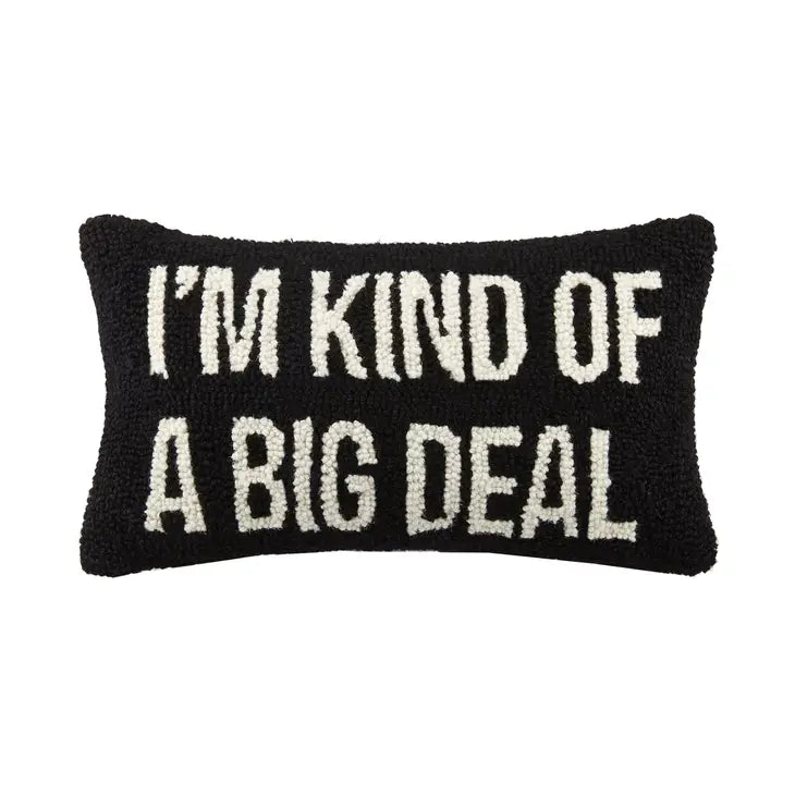 I'm Kind Of A Big Deal Hook Pillow